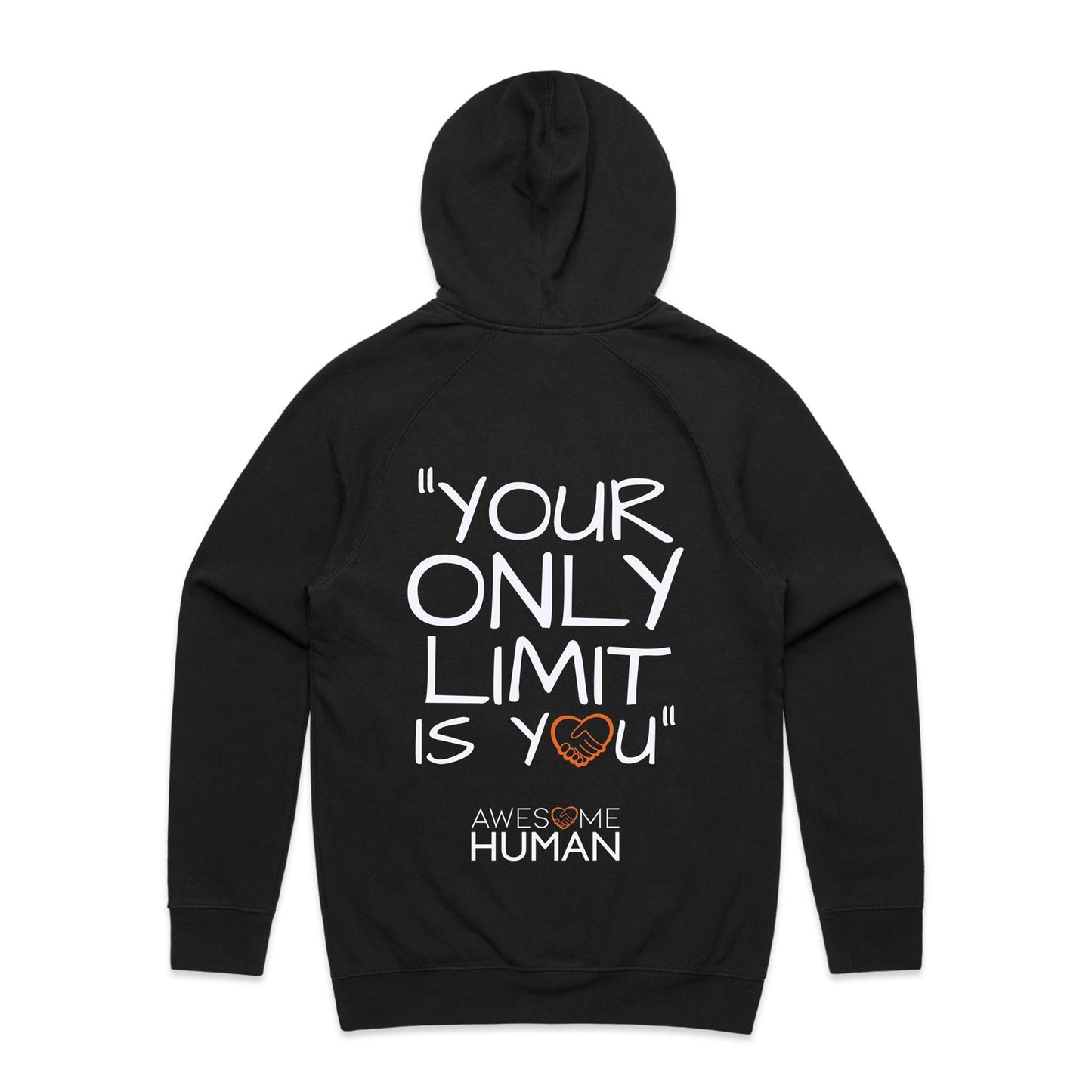 YOU'RE ONLY LIMIT IS YOU Hoodie