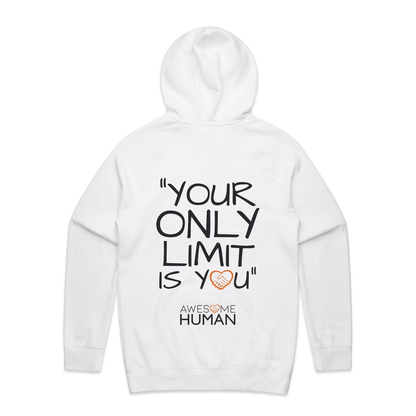 YOU'RE ONLY LIMIT IS YOU Hoodie