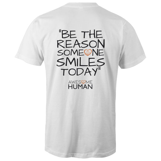 Be the reason someone smiles today Tshirt white back