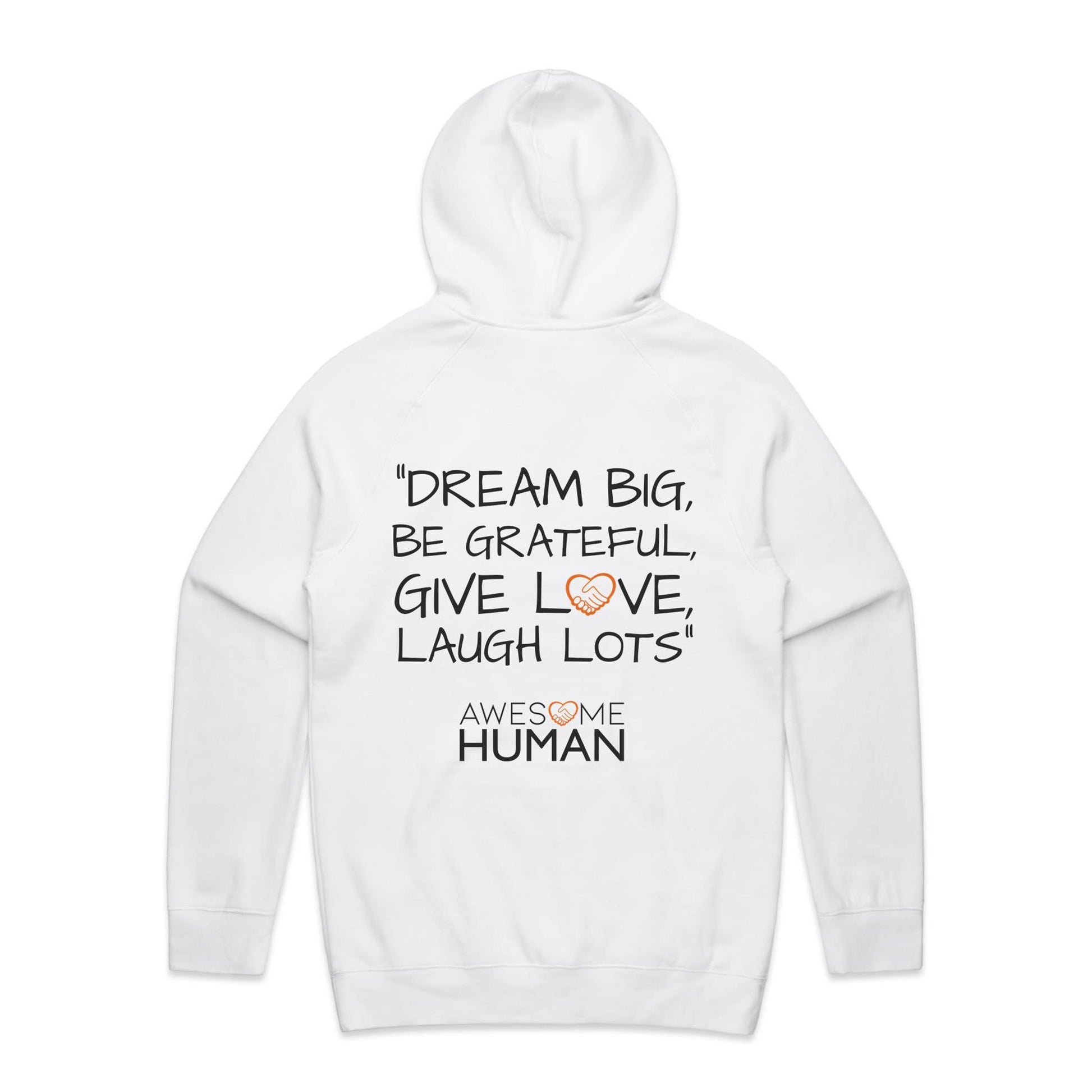 Dream big be grateful give love laugh lots Hoodie white back