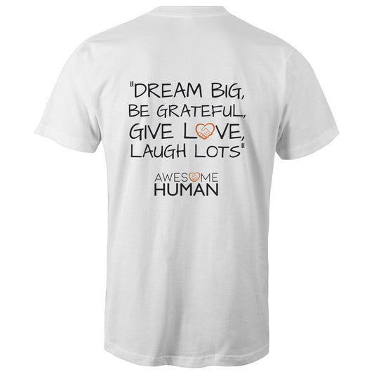 Dream big be grateful give love laugh lots Tshirt white back