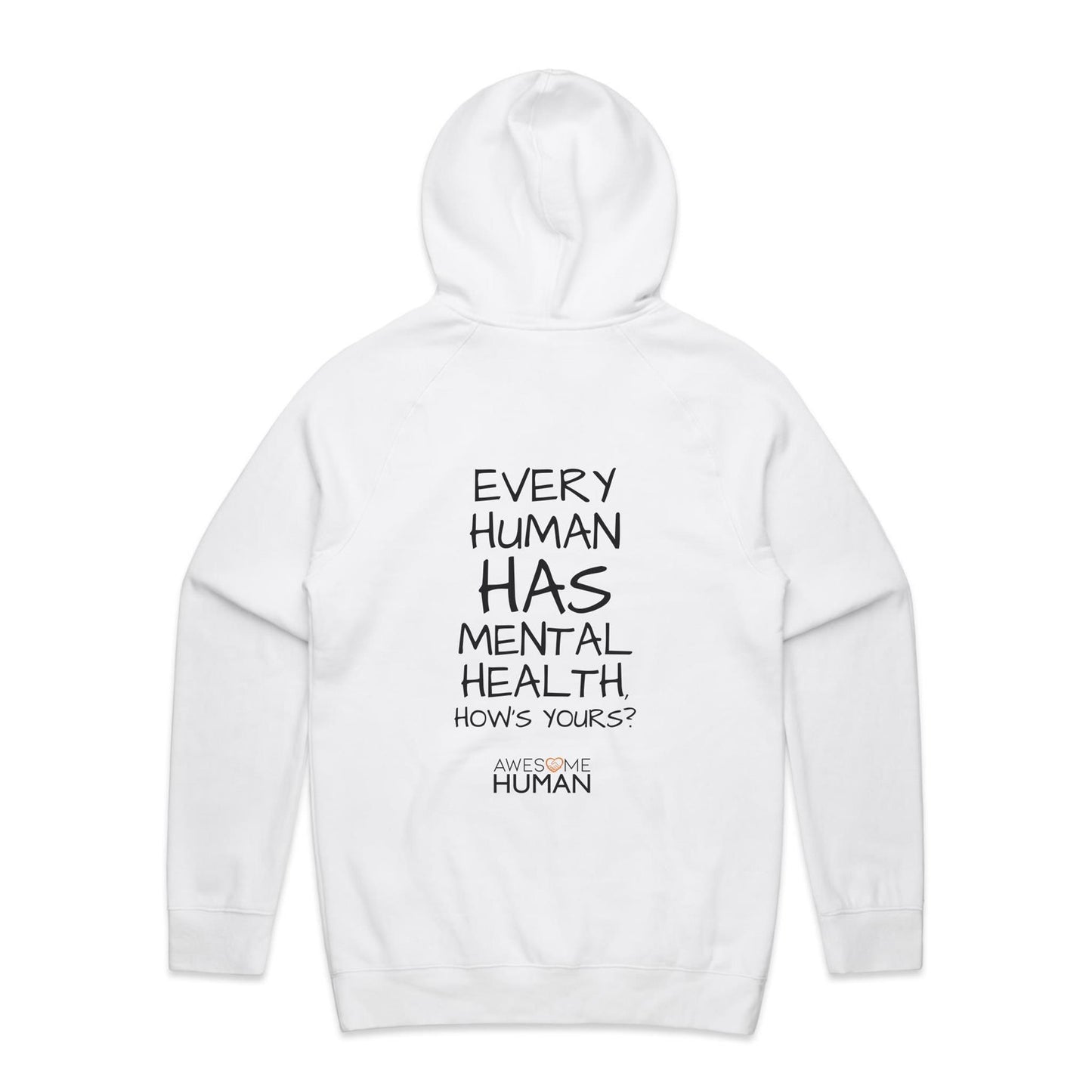 Every human has mental health. Hows yours? Hoodie white back
