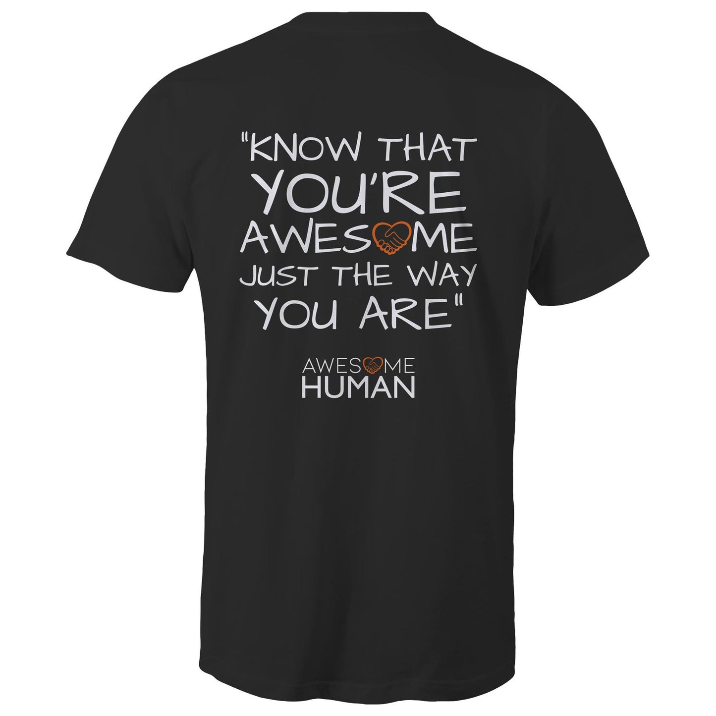 Know that youre awesome just the way you are Tshirt black back