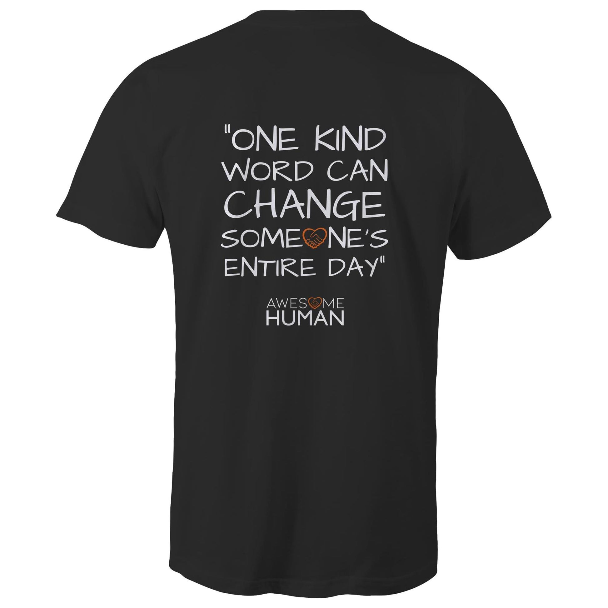 One kind word can change someones entire day Tshirt black back