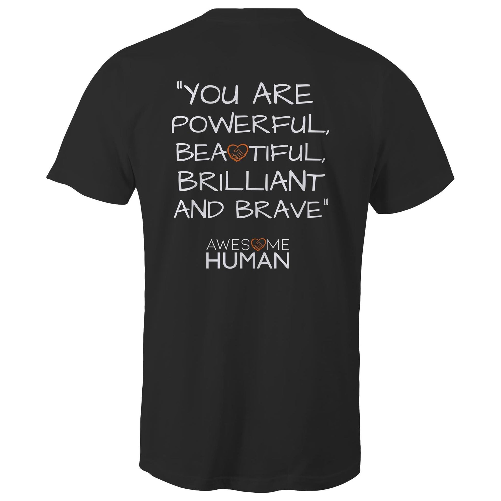 You are powerful beautiful brilliant and brave Tshirt black back