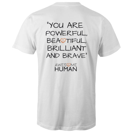 You are powerful beautiful brilliant and brave Tshirt white back