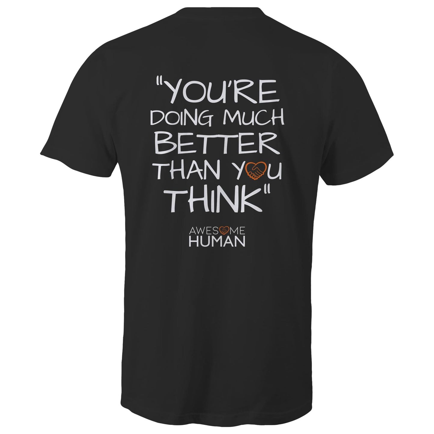 You're doing much better than you think Tshirt black back