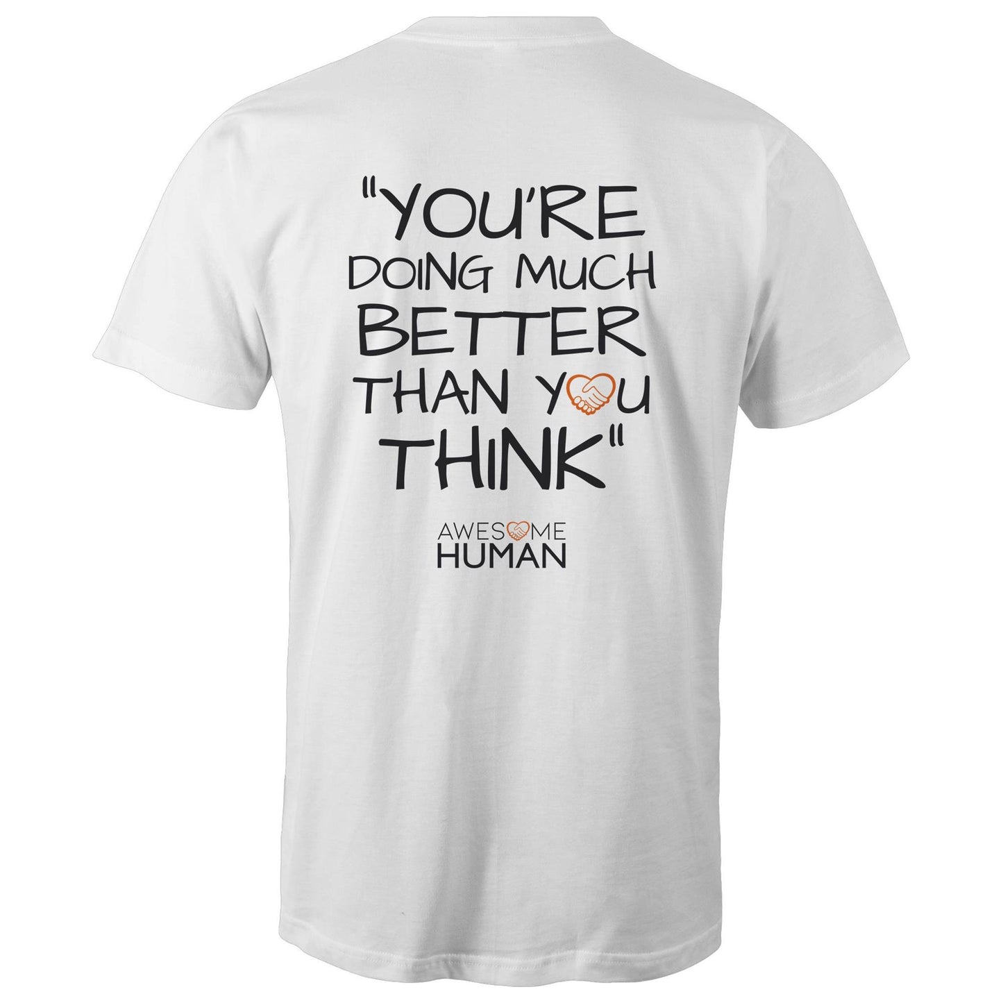 You're doing much better than you think Tshirt white back