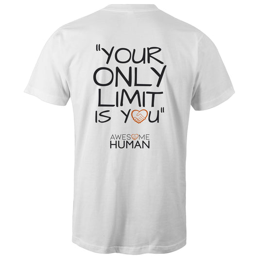 Your only limit it you Shirt white back