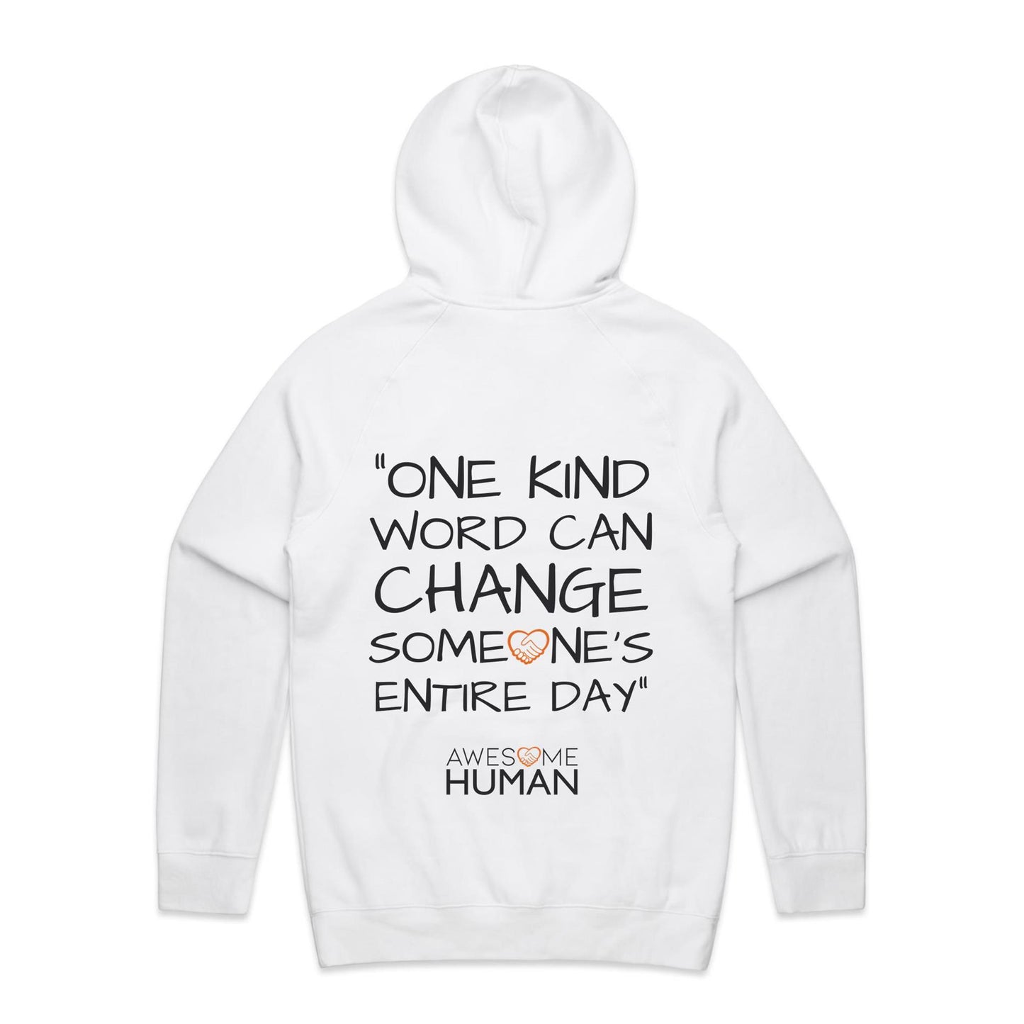 ONE KIND WORD CAN CHANGE SOMEONES ENTIRE DAY Hoodie