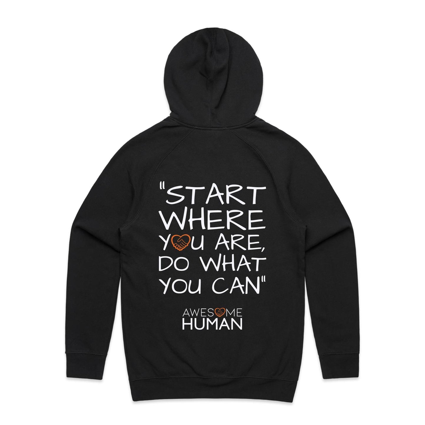 START WHERE YOU ARE, DO WHAT YOU CAN Hoodie
