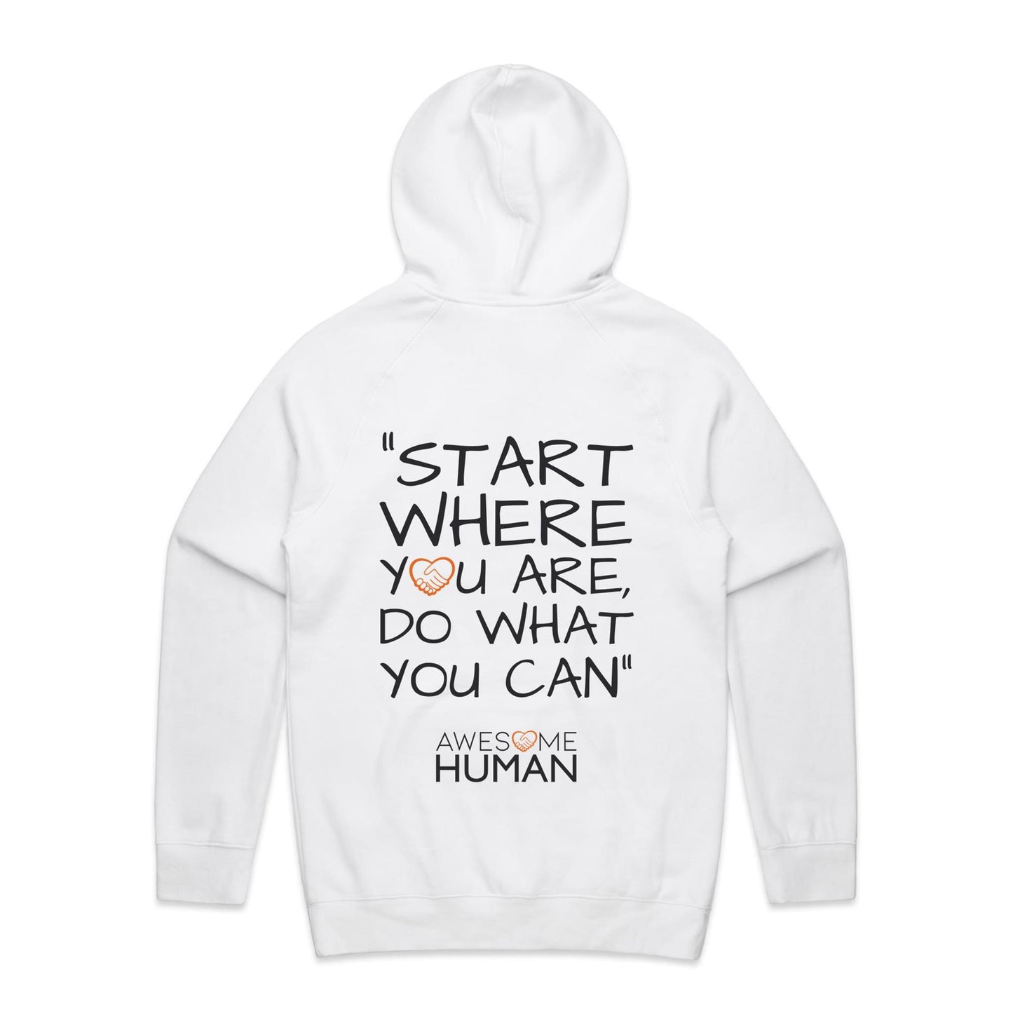 START WHERE YOU ARE, DO WHAT YOU CAN Hoodie