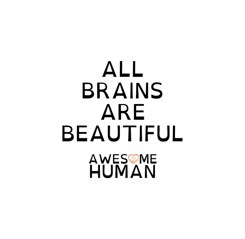 Text 'All brains are beautiful Awesome Human' on a white background