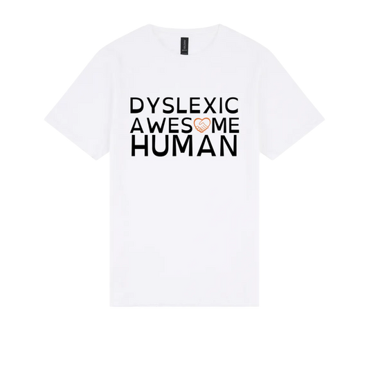 Dyslexic Awesome Human Tshirt white