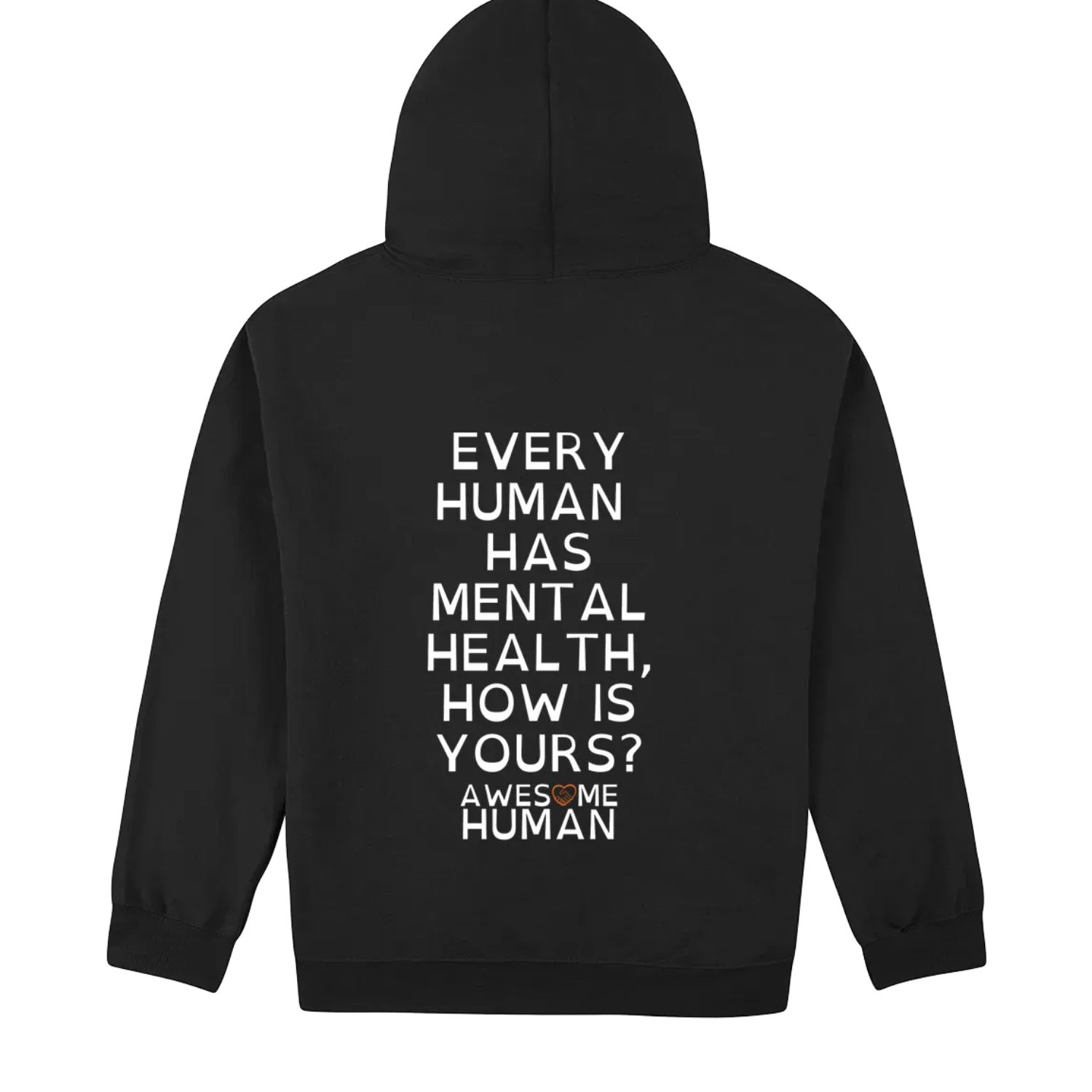 EVERY HUMAN HAS MENTAL HEALTH, HOW IS YOURS? hoodie black