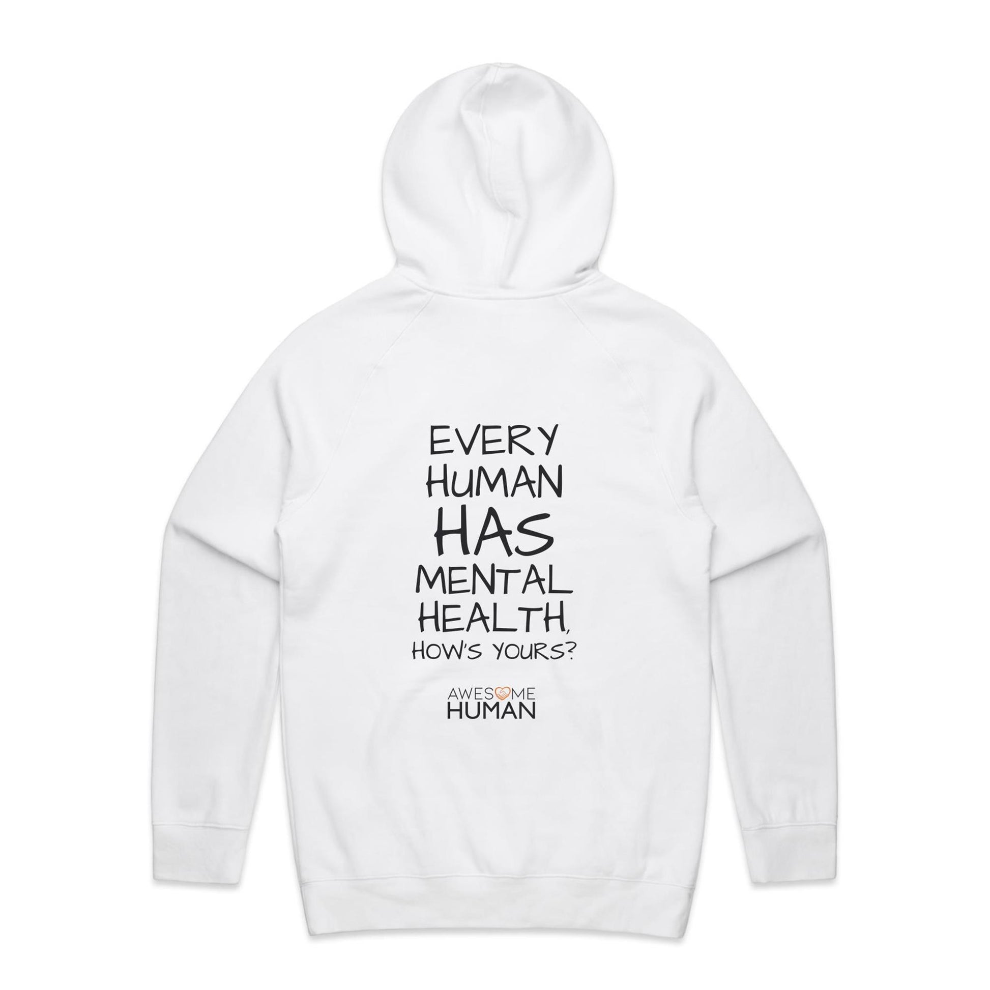 Every human has mental health. Hows yours? Hoodie white back