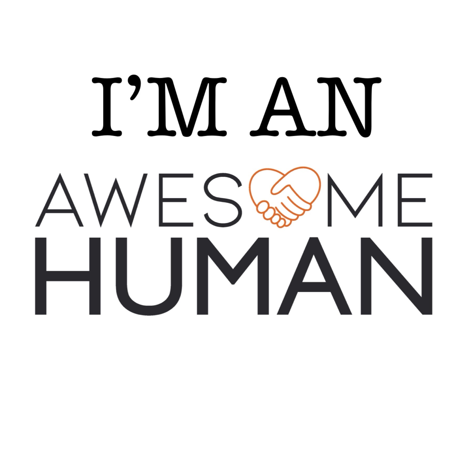 I'm an Awesome Human