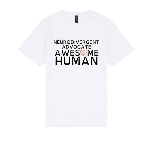 Neurodivergent Advocate Awesome Human Tshirt white