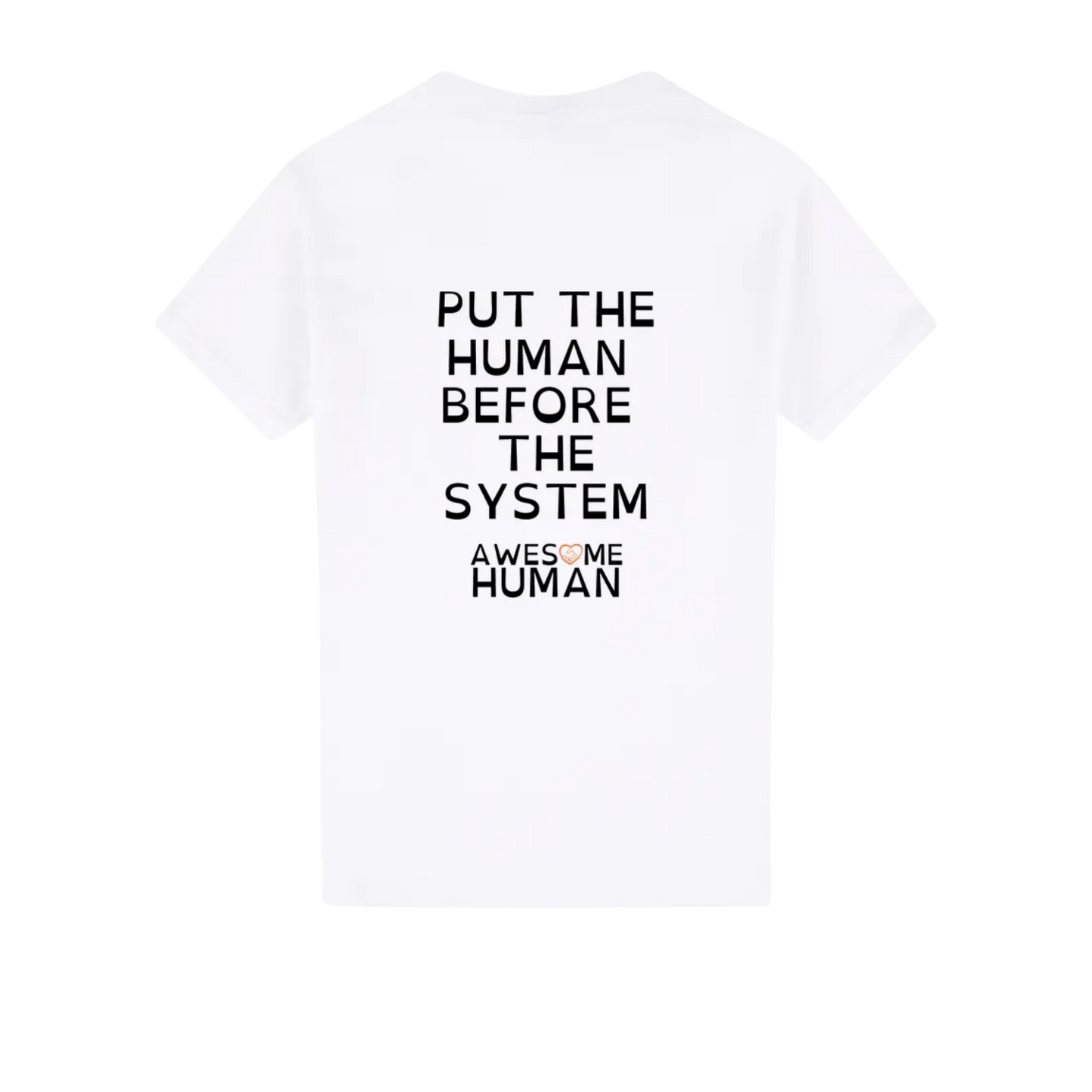 Put The Human Before The System T-Shirt white