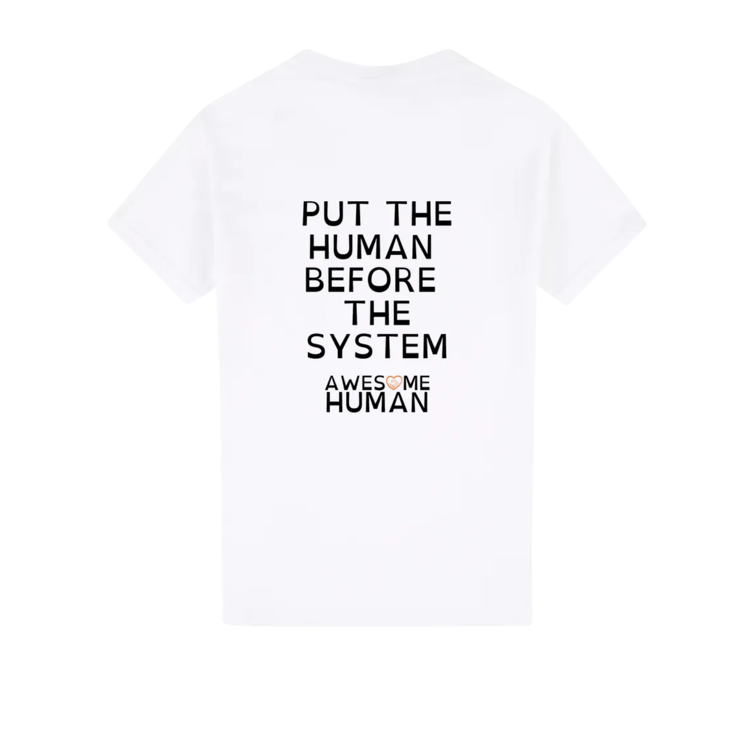 Put The Human Before The System T-Shirt white