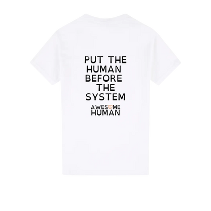 Put The Human Before The System T-Shirt white
