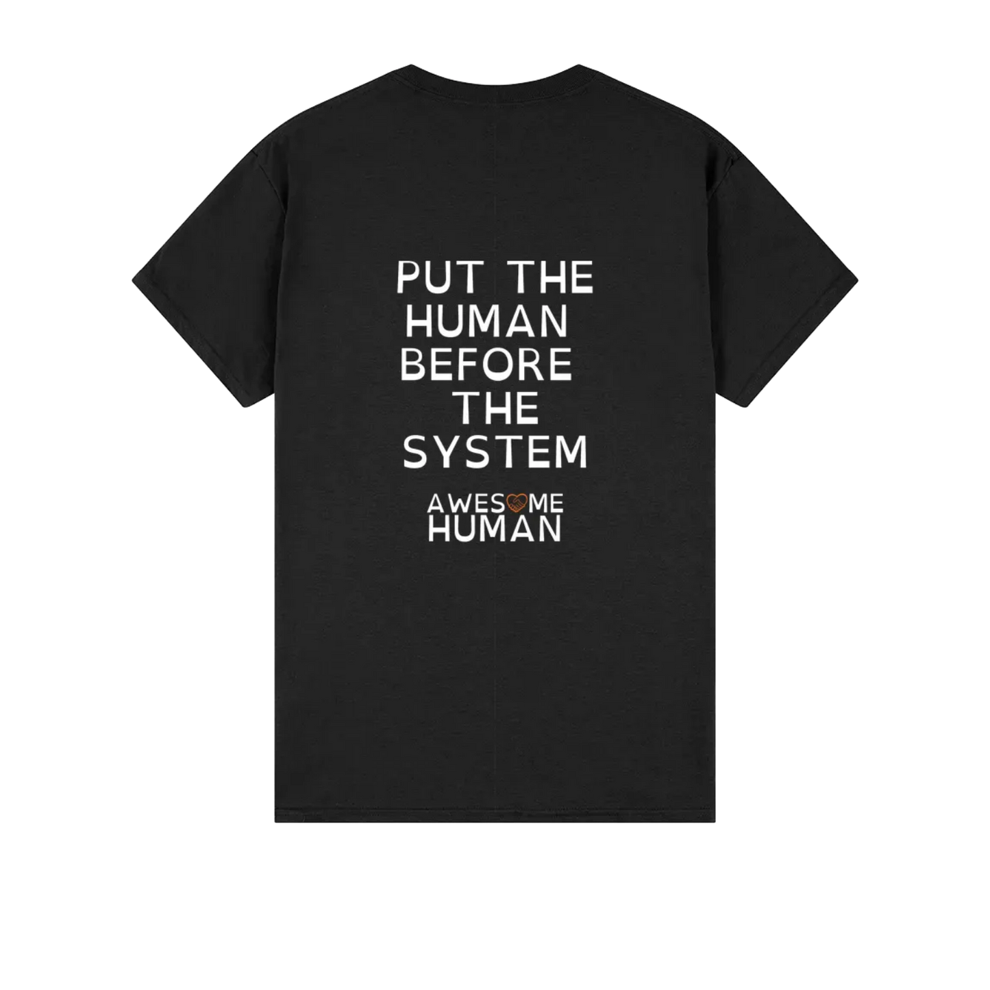 Put the human before the system Tshirt black