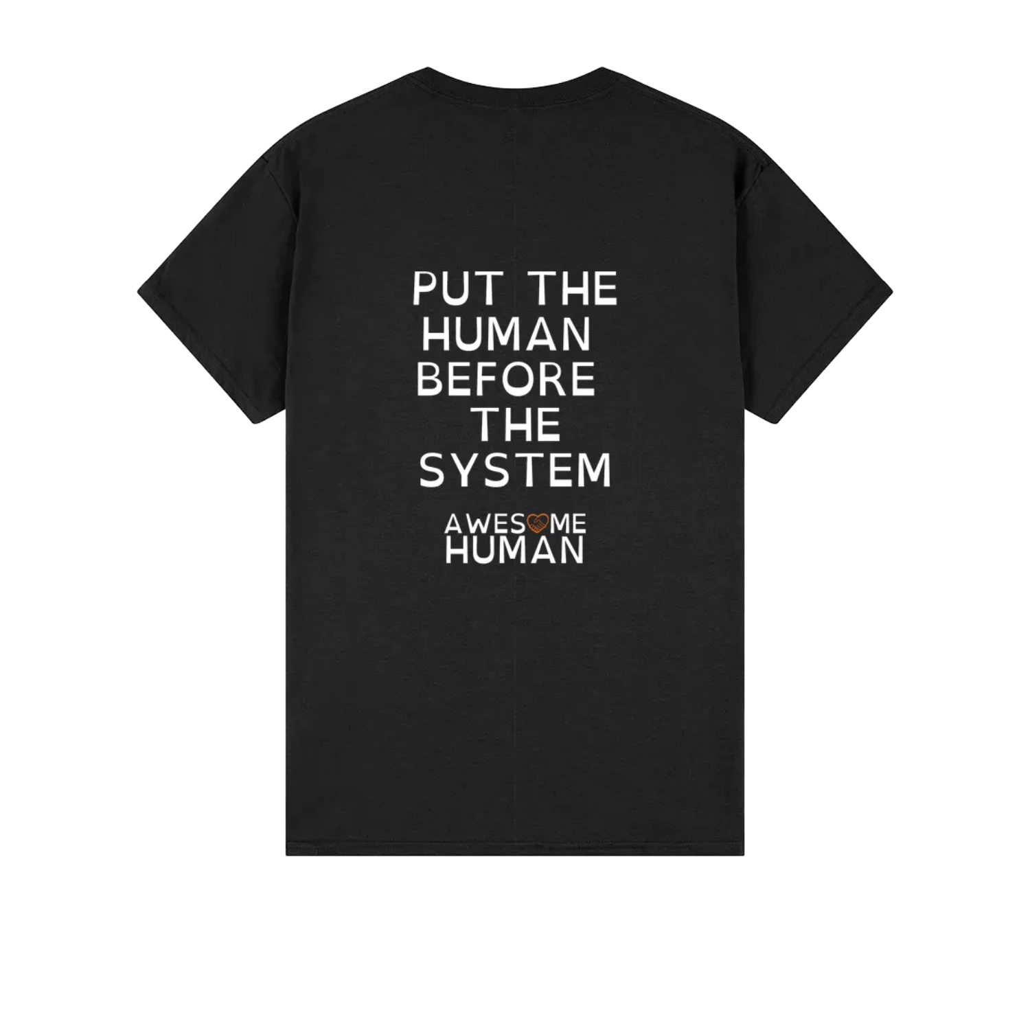Put the human before the system Tshirt black