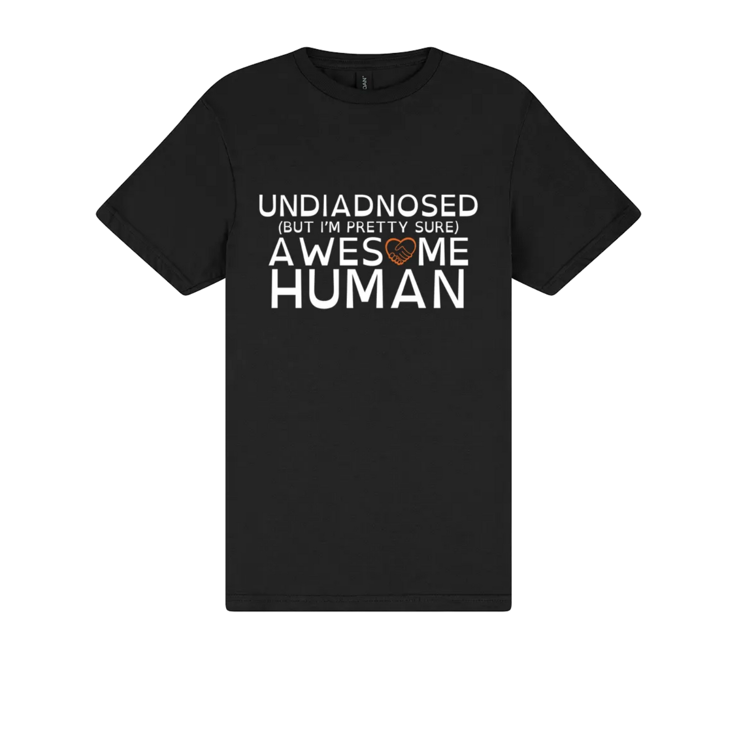Undiagnosed (but I'm pretty sure) Awesome Human Tshirt black