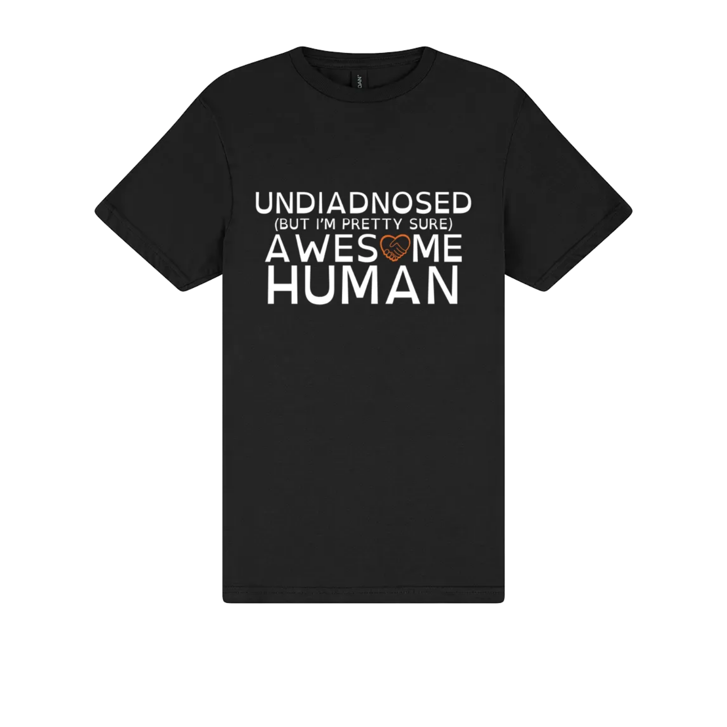 Undiagnosed (but I'm pretty sure) Awesome Human Tshirt black