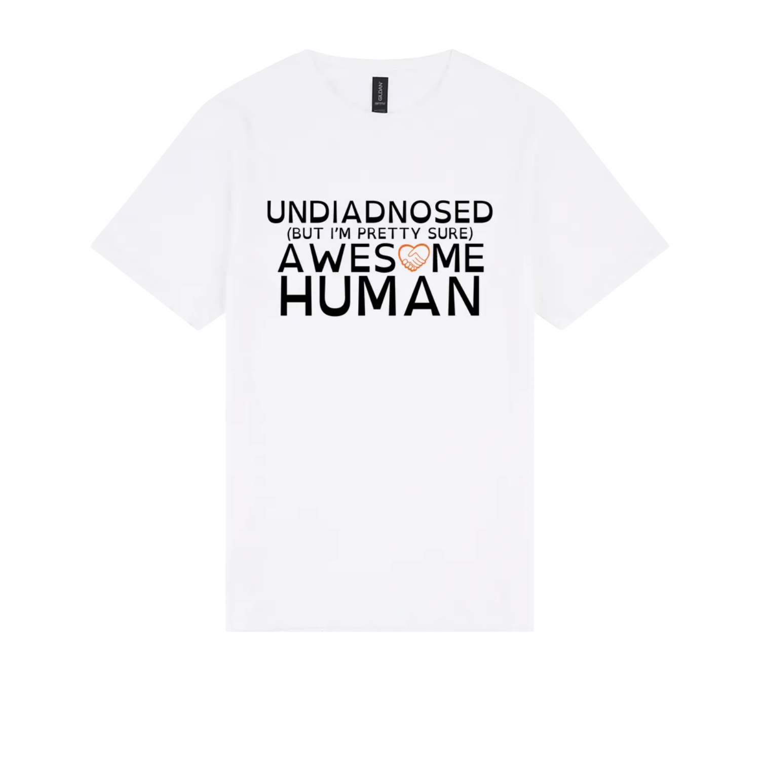 Undiagnosed (but I'm pretty sure) Awesome Human Tshirt white