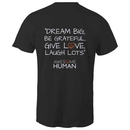 DREAM BIG, BE GRATEFUL, GIVE LOVE, LAUGH LOTS T-Shirt