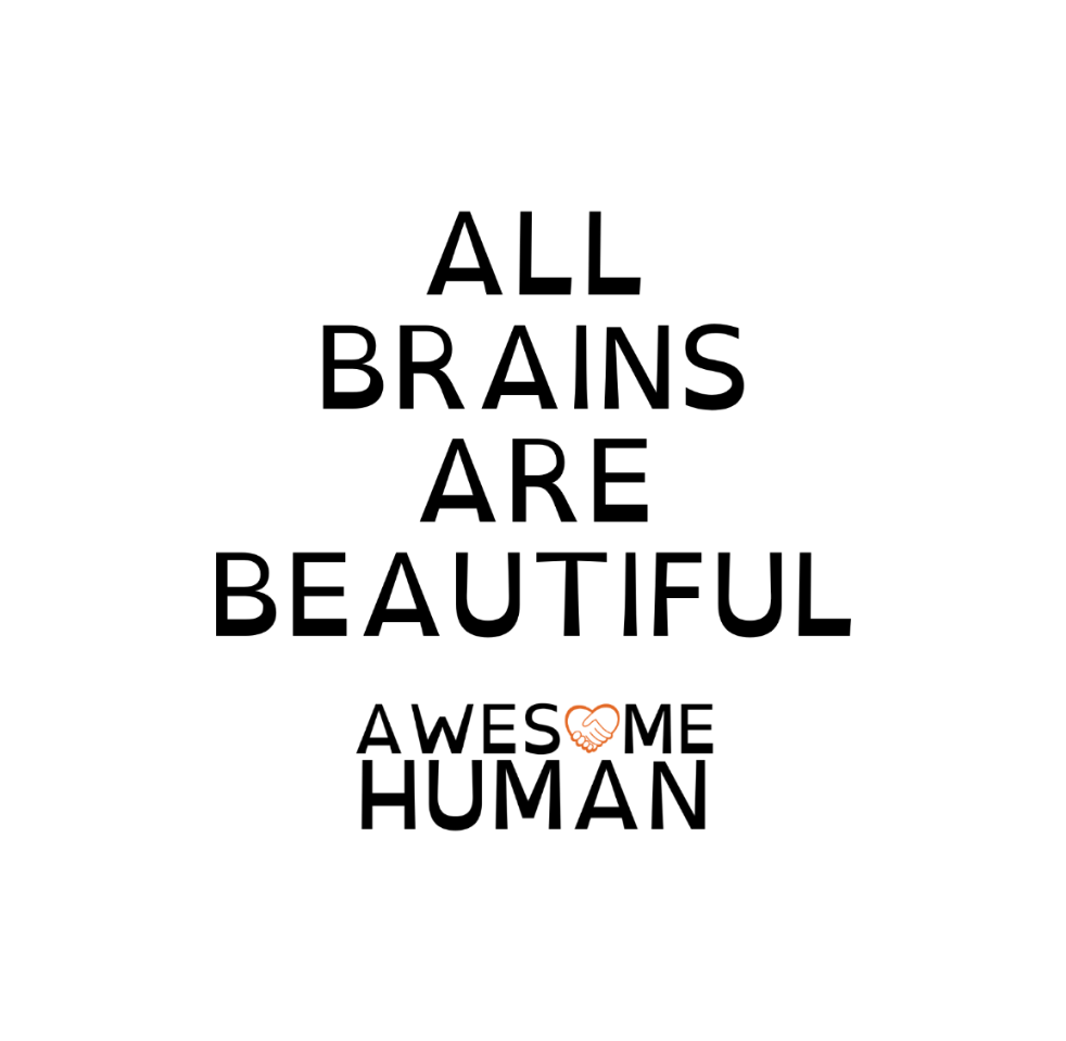 Text 'All brains are beautiful Awesome Human' on a white background